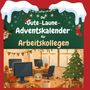 Lena Huber: Der Gute-Laune-Adventskalender für Arbeitskollegen, Buch