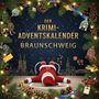 Louis Schmidt: Der Krimi-Adventskalender Braunschweig, Buch