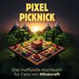 Leon Friedrich: Das inoffizielle Kochbuch für Fans von Minecraft, Buch