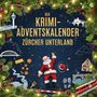 Theo Schulz: Der Krimi-Adventskalender Zürcher Unterland, Buch