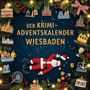 Lily Schmid: Der Krimi-Adventskalender Wiesbaden, Buch