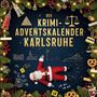 Max Günther: Der Krimi-Adventskalender Karlsruhe, Buch