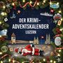 Sofia Lehmann: Der Krimi-Adventskalender Luzern, Buch