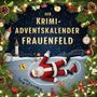 Emilia Kaiser: Der Krimi-Adventskalender Frauenfeld, Buch