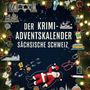 Isabella Meyer: Der Krimi-Adventskalender Sächsische Schweiz, Buch