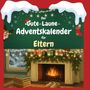 Anton Müller: Der Gute-Laune-Adventskalender für Eltern, Buch