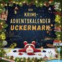 Laura Weber: Der Krimi-Adventskalender Uckermark, Buch