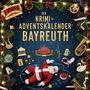 David Krause: Der Krimi-Adventskalender Bayreuth, Buch