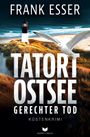 "Frank Esser. Tatort Ostsee: Gerechter Tod. Küstenkrimi. Möwe über Leuchtturm und Küste. Empire-Verlag Logo unten."