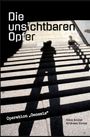 Text: "Die unsichtbaren Opfer", "Operation 'Genesis'", "Alice Grübel", "Andreas Vones". Schatten von Menschen auf Treppe.