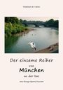 Jean Shongo Djamba Onyumbe: Der einsame Reiher von München an der Isar, Buch
