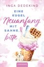 Texte: "Inga Dedekind", "Eine Kugel Neuanfang mit Sahne, bitte", "Liebesroman". Illustration: Eiswaffel mit Sahne, Herz-Waffel, Hund.