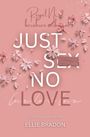 „Regel Nr. 1: berühren verboten!“, „JUST SEX NO LOVE“, „HUMORVOLLE ROMCOM“, „ELLIE BRADON“, rosa Hintergrund mit Blüten.