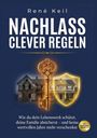 Text: "René Keil. NACHLASS CLEVER REGELN." Altes und neues Haus, dazwischen ein großer, goldener Schlüssel.