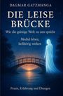 Dagmar Gatzmanga: Die leise Brücke, Buch