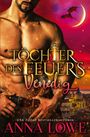 Titel: "Töchter des Feuers: Venedig". Autorin: Anna Lowe. Oberkörper eines muskulösen Mannes, roter Himmel, Drache fliegt.