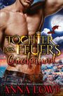 "Töchter des Feuers - Griechenland" steht auf dem Cover, darunter "Anna Lowe". Ein muskulöser Mann, Drachen und griechische Landschaft.