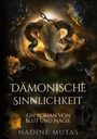 „Dämonische Sinnlichkeit“, „Ein Roman von Blut und Magie“, „Nadine Mutas“. Widder-Schädel, Ketten, gelbe Rosen, düstere Stimmung.