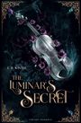 „E. H. WINTER“, „THE LUMINAR'S SECRET“, „FANTASY ROMANCE“. Eine gläserne Violine mit violetten Blumen vor dunklem Hintergrund.
