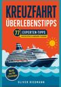 Covertext: "Kreuzfahrt Überlebenstipps", "77 Experten-Tipps", "Nicht nur für Einsteiger", "Oliver Riedmann". Illustration: Kreuzfahrtschiff.
