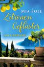 Titel: „Zitronen Geflüster am Gardasee“. Autor: Mia Sole. Liebesroman. Zitrusfrüchte vor einer mediterranen Kulisse.