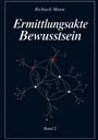 "Ermittlungsakte Bewusstsein, Band 2, Richard Mann; Illustration mit weißen und roten Vernetzungen auf dunklem Hintergrund."