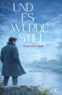 Claudia Iwer: Und es wurde still, Buch