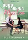 "GOOD MORNING, Miss Lexi" steht über einem Gespräch eines Mannes und einer Frau in einem Klassenzimmer. Autor: Ella McQueen.