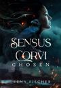"SENSUS CORVI, CHOSEN, RENA FISCHER." Eine Illustration einer Frau im Profil, ein Rabe sitzt vor ihr.