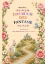 Buchtitel "Das Buch der Fantasie", umgeben von Blumen, einem Pfad und einem Schloss. Ein blauer Vogel sitzt auf einem Zweig.