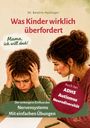 Dr. Beatrix Haslinger: Was Kinder wirklich überfordert. Mama, ich will doch! Illustration: Junge mit Händen am Kopf, Frau tröstet.