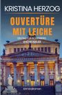 KRISTINA HERZOG, "OUVERTÜRE MIT LEICHE", "EIN FALL FÜR ROSENBERG UND NEUBAUER". Beleuchtetes Konzerthaus.