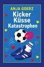 Text "ANJA GOERZ Kicker Küsse Katastrophen". Fußball, rote Lippen, blaue Fußballschuhe, bunte Herzen.