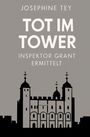 Text: "Josephine Tey, Tot im Tower, Inspektor Grant ermittelt." Grafik eines stilisierten Turms in Schwarz auf grauem Hintergrund.