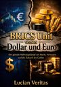 "BRICS Unit versus Dollar und Euro" zeigt Diagramme, Euro- und Dollarzeichen, Goldbarren, Öl und Weizen.