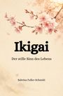 "Ikigai: Der stille Sinn des Lebens" von Sabrina Fuller-Schmidt. Kirschblütenzweig auf beigem Hintergrund.