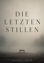 "Die letzten Stillen" und "Claudia Geffe" in großer Schrift. Eine Bank steht einsam in einer nebligen Landschaft.