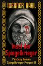 „Werner Karl. Insel der Spiegelkrieger. Fantasy Roman. Spiegelkrieger Prequel III.“ Gesicht mit Kapuze, Blutstropfen.