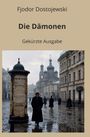 Text: Fjodor Dostojewski, Die Dämonen, Gekürzte Ausgabe.  
Illustration: Ein Mann spaziert auf nasser Straße vor alten Gebäuden.