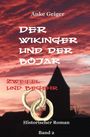 Anke Geiger: "Der Wikinger und der Bojar" - Zweifel und Begehren. Historischer Roman Band 2. Silhouette eines Turms vor rotem Himmel.