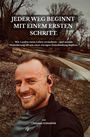 Text: „Jeder Weg beginnt mit einem ersten Schritt. Wie Laufen mein Leben veränderte... von Christian Schlotfeldt.“ 
Mann lächelt draußen.