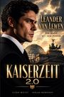 "LEANDER VAN LEWEN", "Der Mann mit dem Pfeffer", "KAISERZEIT 2.0", "Siebo Woydt", "Verlag Weberhof".<br>
Profil eines Mannes und Reichstagsgebäude.