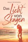 Text: "Das Licht von Skagen" und "MEERESLIEBE". Zwei Menschen umarmen sich bei Sonnenuntergang am Strand.