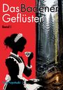 „Das Badener Geflüster, Band 1“ und „Erster Teil: Claras Gespensterchronik“. Silhouette einer Dienstmagd mit Teetasse.