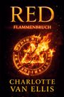 "RED FLAMMENBRUCH" und "CHARLOTTE VAN ELLIS" in goldenen Buchstaben vor flammendem Hintergrund mit magischem Kreis.