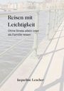 "Reisen mit Leichtigkeit. Ohne Stress allein oder als Familie reisen. Jaqueline Lescher." Hintergrund: Flussufer mit Geländer.
