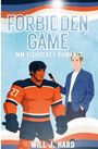 "FORBIDDEN GAME: MM Eishockey Romance. Will J. Hard." Illustration: Ein Eishockeyspieler und ein Mann im Anzug.