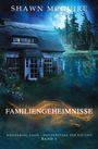 "FAMILIENGEHEIMNISSE", "WHISPERING PINES – DAS FLÜSTERN DER KIEFERN", Band 1. Illustration: Ein Cottage bei Mondschein.