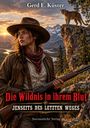 Titel: "Die Wildnis in ihrem Blut - Jenseits des letzten Weges" von Gerd E. Küster, Sternenlicht Verlag. Eine Frau in Westernkleidung hält ein Gewehr, im Hintergrund Berge und ein Puma.