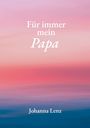 "Für immer mein Papa" und "Johanna Lenz" vor einem sanften Sonnenuntergang in Rosa- und Blautönen.